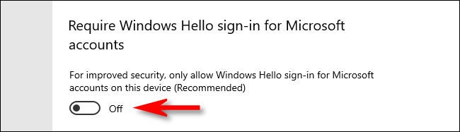 Para deshabilitar Windows Hello, apague el interruptor junto a "Requerir inicio de sesión de Windows Hello para cuentas de Microsoft" en la instalación de Windows 10.