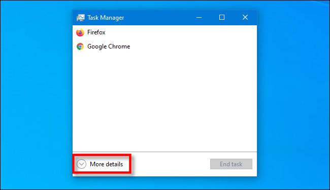 In Task Manager, clicca su "Più dettagli".