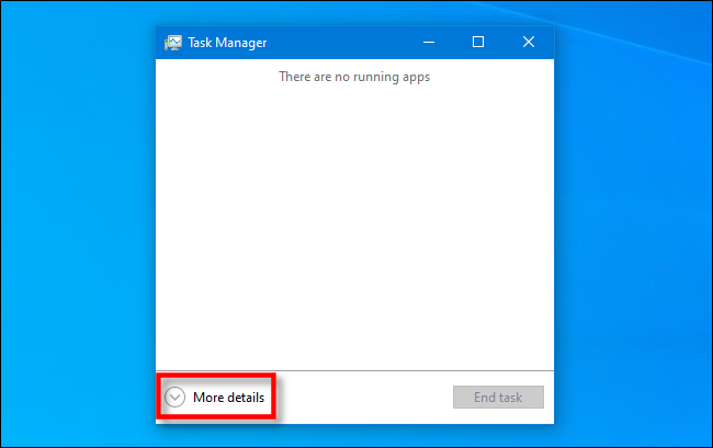 In Task Manager, clicca su "Più dettagli".