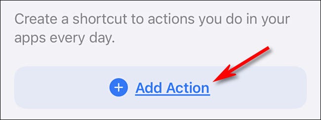 En Atajos de iPhone, toque "Agregar acción".