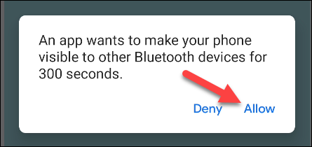 Abra o aplicativo e toque em "Deixar" para tornar seu telefone Android visível para outros dispositivos Bluetooth.