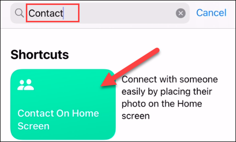 Haga una búsqueda de "Contacto" y seleccione el acceso directo "Contacto en la pantalla de inicio".