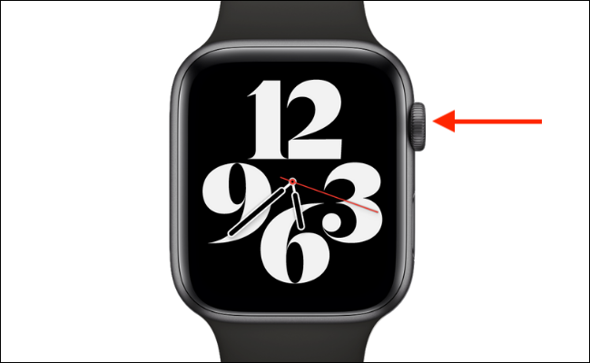 Presiona la corona digital en el Apple Watch.