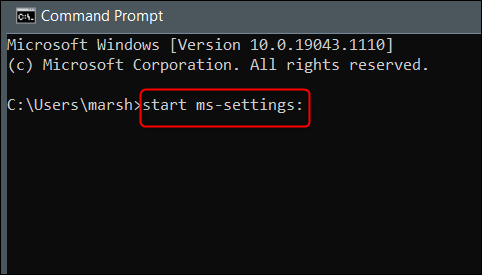 Ejecute "start ms-settings:" en el símbolo del sistema.