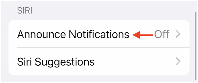 En la sección "Siri", seleccione la opción "Anunciar notificaciones".