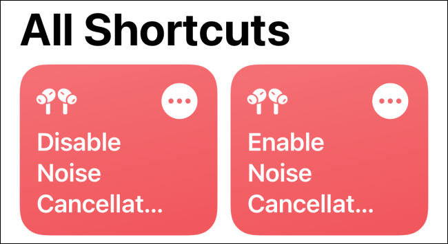 Accesos directos para habilitar o deshabilitar la cancelación de ruido en AirPods Pro