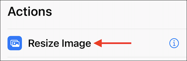 Agregue la acción "Cambiar el tamaño de la imagen" al acceso directo.