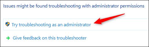 Haga clic en "Intente solucionar problemas como administrador".