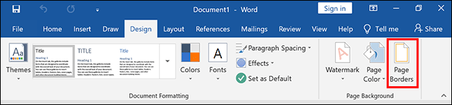 Dependiendo de su versión de Word, haga clic en la pestaña Diseño o Diseño / Diseño de página, luego haga clic en Bordes de página