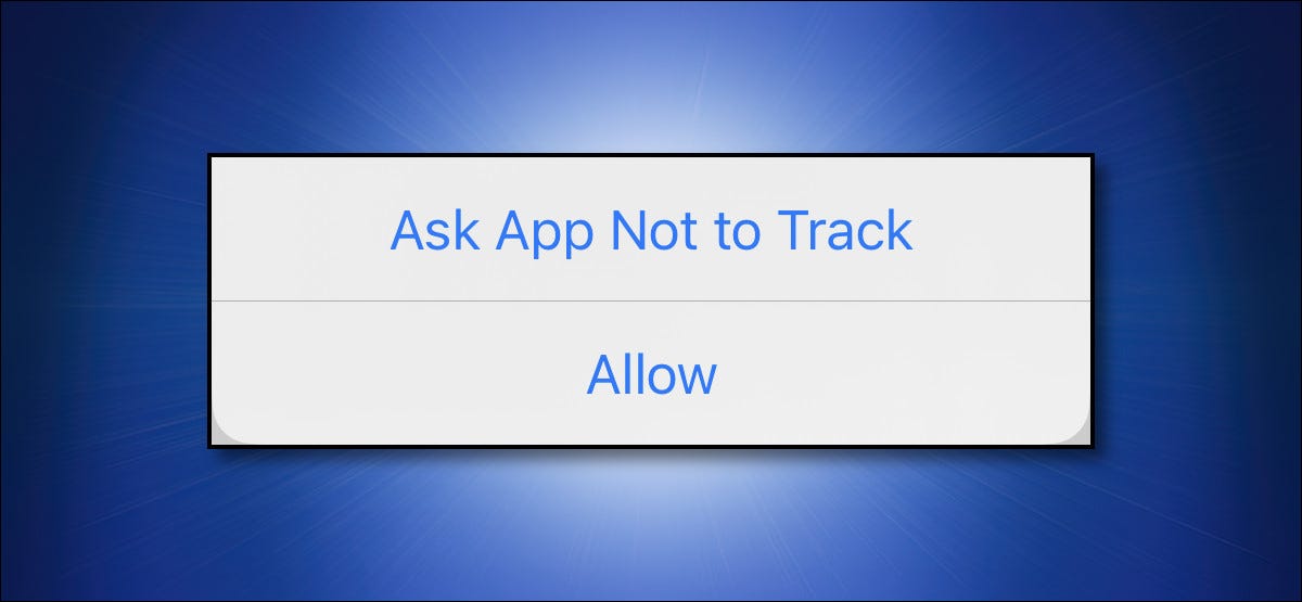 El cuadro de diálogo "Solicitar a la aplicación que no realice un seguimiento" del iPhone de Apple.