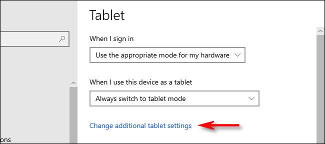 En la configuración de la tableta con Windows 10, haga clic en "Cambiar la configuración adicional de la tableta".