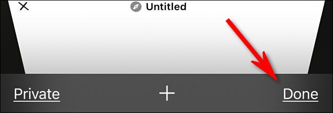 En el iPhone o iPad, mantenga presionado el botón "Listo" en la pantalla de cambio de pestañas.
