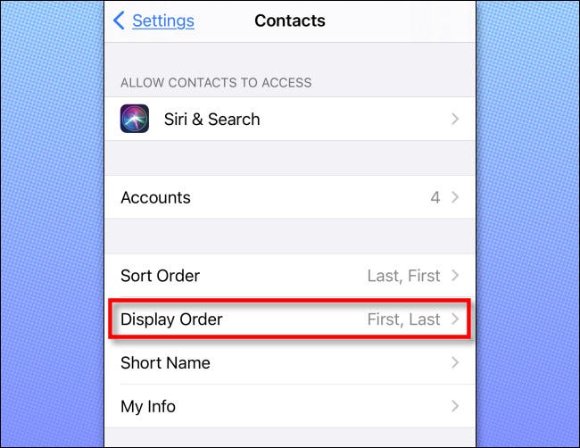 En la configuración de contactos en iPhone o iPad, toque "Orden de visualización".