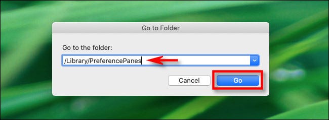 En Mac Ir a la carpeta, escriba la ruta de Library PreferencePanes y haga clic en Ir.