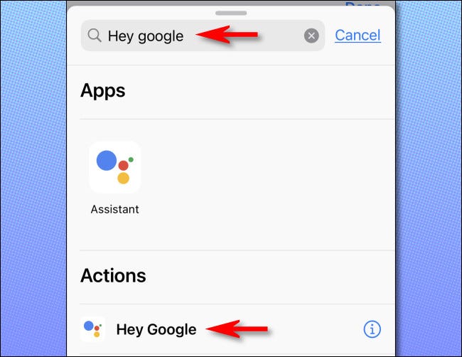 En Atajos de iPhone, escribe "Ok Google" y luego toca la acción "Ok Google".