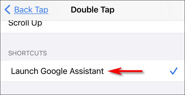 En la configuración de Back Tap, seleccione el acceso directo "Iniciar Asistente de Google".