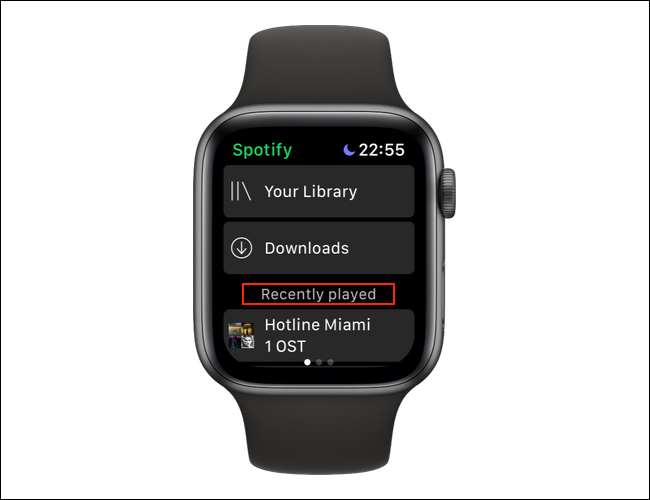 Abra la aplicación Spotify en Apple Watch y deslice el dedo hacia la izquierda hasta que esté en la pantalla "Reproducidos recientemente".