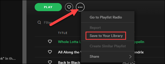 save the playlist to your library