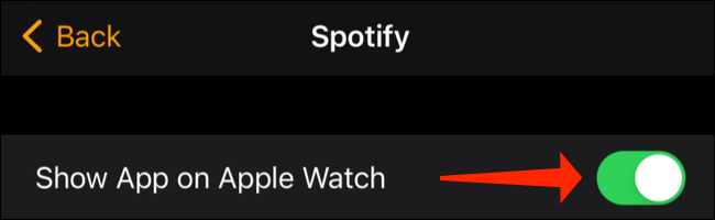 Para asegurarse de que Spotify también esté en su Apple Watch, asegúrese de que la opción "Mostrar aplicación en Apple Watch" esté habilitada.