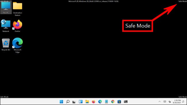 En el modo seguro de Windows 11, verá "Modo seguro" escrito en las esquinas del escritorio.